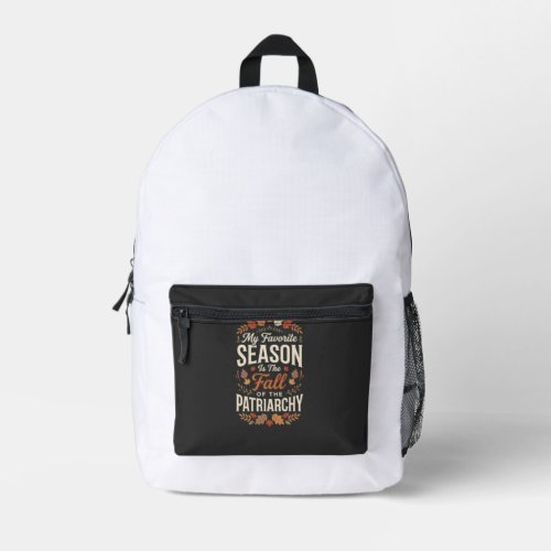 Fall of the Patriarchy Feminist Autumn Quote Desig Printed Backpack