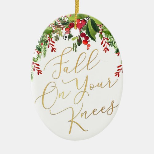Fall On Your Knees Religious Oval Christmas Card Ceramic Ornament