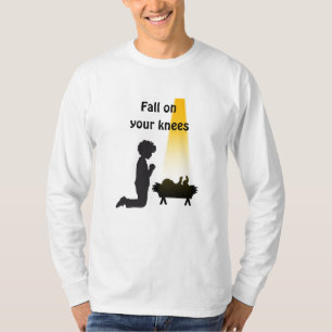 Fall on your knees T-Shirt