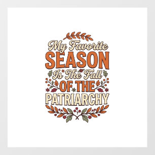 Fall Patriarchy Vintage Feminist Autumn Shirt Desi Floor Decals