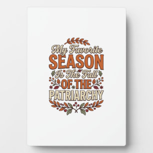 Fall Patriarchy Vintage Feminist Autumn Shirt Desi Plaque