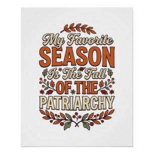 Fall Patriarchy Vintage Feminist Autumn Shirt Desi Poster