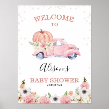 Fall Pink Floral Pumpkin Truck Baby Shower Welcome Poster by figtreedesign at Zazzle