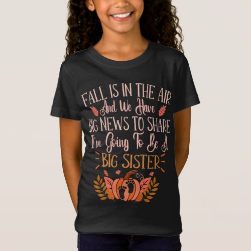 Fall Pregnancy Announcement To Be A Big Sister  T_Shirt