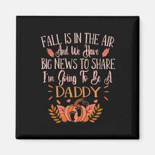 Fall Pregnancy Announcement To Be A Daddy Autumn Magnet
