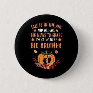Fall Pregnancy Announcement To Be Brother Autumn B Button