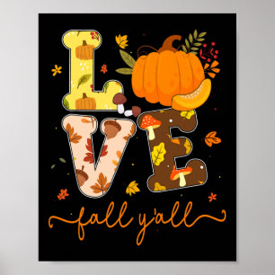 Fall Pumpkin Love Fall Y'all Fall Leaves Women Gir Poster