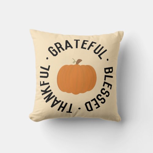 Fall Pumpkin Thankful grateful blessed autumn Throw Pillow