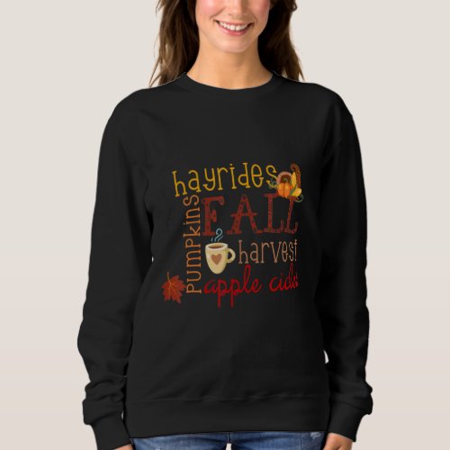 Fall Pumpkins Hayrides Harvest Apples Ciders Autum Sweatshirt