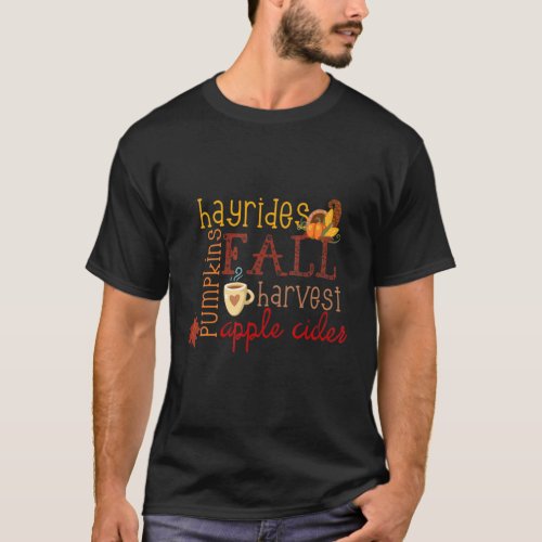 Fall Pumpkins Hayrides Harvest Apples Ciders Autum T_Shirt