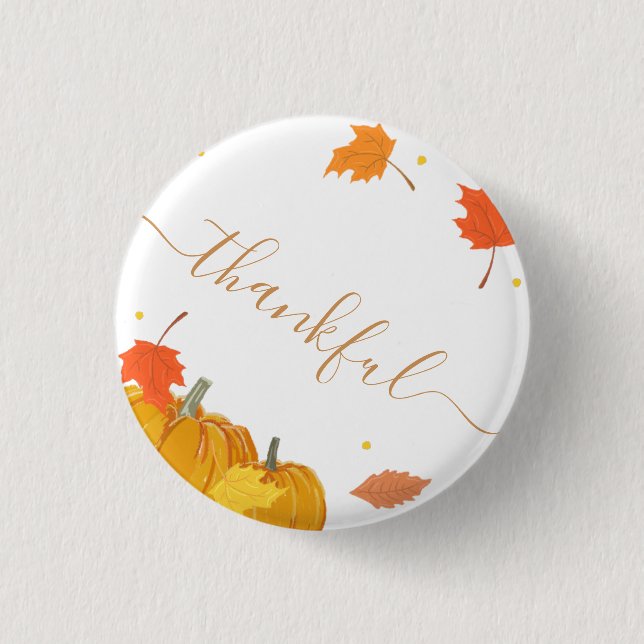 Fall Pumpkins & Leaf Thanksgiving Dinner Grateful Button (Front)