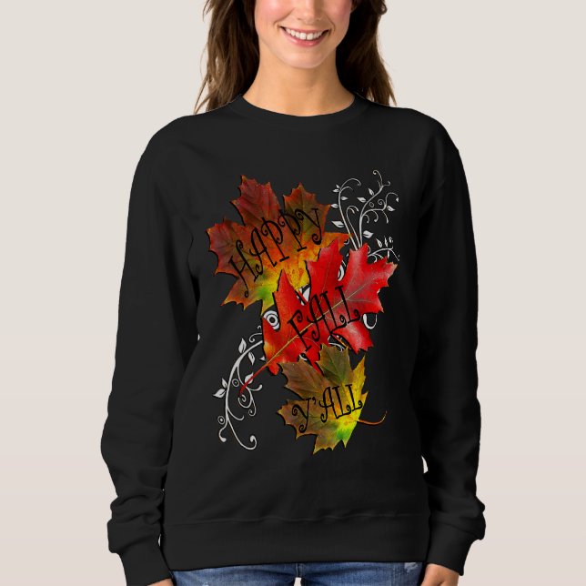 Fall Quote Happy Fall Yall Cute Autumn Leaves Sweatshirt (Front)