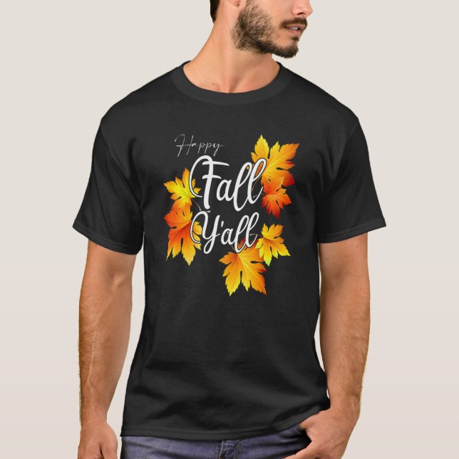 Fall Quote Happy Fall Y'all Cute Thanksgiving 2022 T-Shirt (Front)