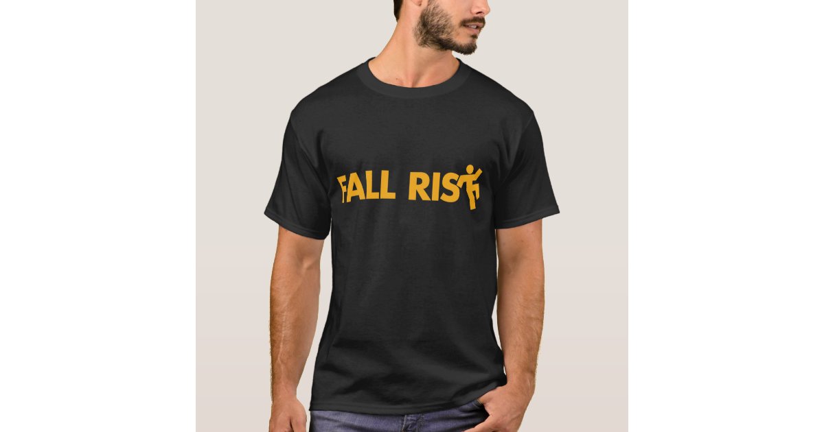 fall risk t shirt