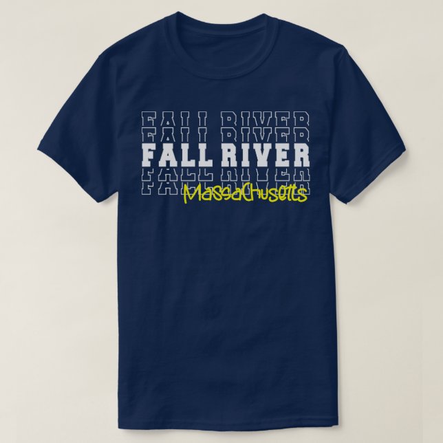 Fall River city Massachusetts Fall River MA T-Shirt (Design Front)