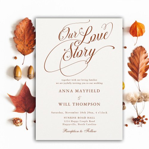 Fall Romantic Calligraphy Our Love Story Wedding Invitation