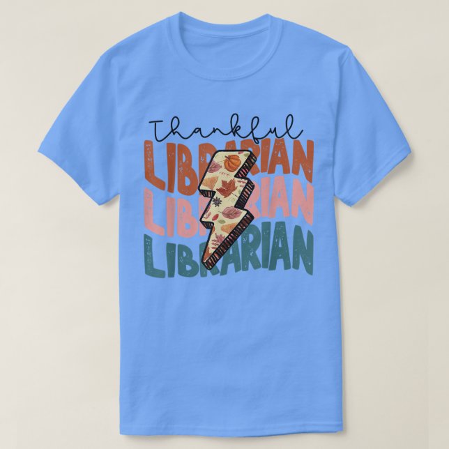 Fall Season Autumn Thankful Librarian Thanksgiving T-Shirt (Design Front)