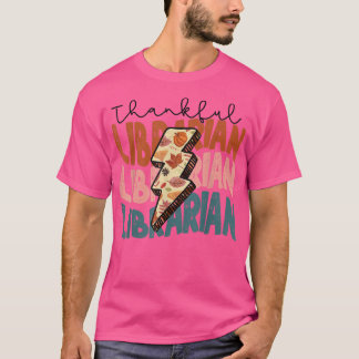 Fall Season Autumn Thankful Librarian Thanksgiving T-Shirt