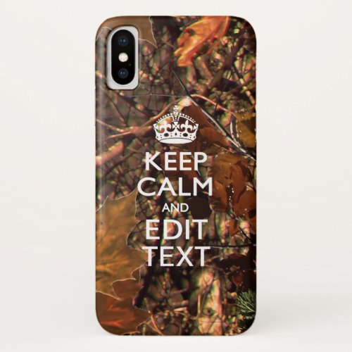 Fall Season Camouflage Keep Calm Your Text iPhone XS Case