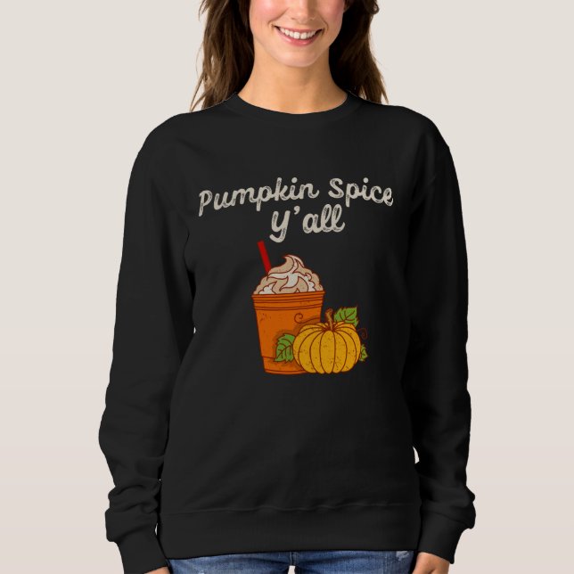 Fall Season   Girls Women Pumpkin Spice Coffee  1 Sweatshirt (Front)