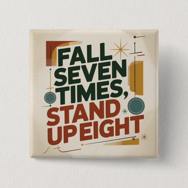 Fall Seven Times, Stand Up Eight Button (Front)