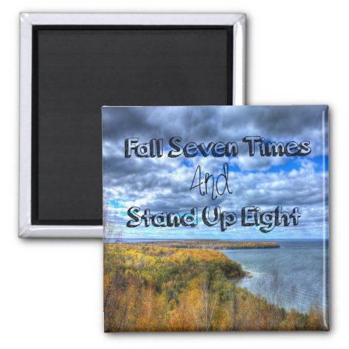 Fall Seven Times Stand Up Eight Magnet