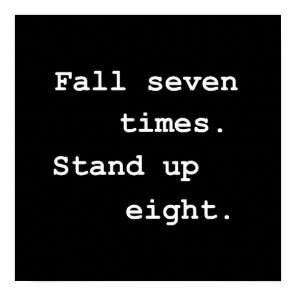 Fall Seven Times Stand Up Eight Poster