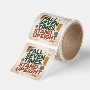 Fall Seven Times, Stand Up Eight Square Sticker