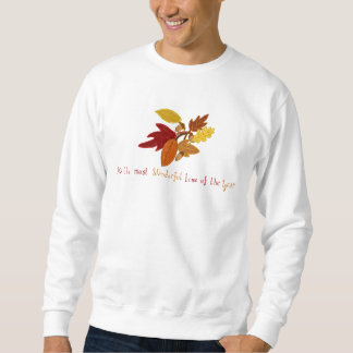 Fall...the most wonderful time of the year sweatshirt