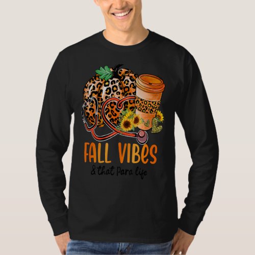 Fall Vibes And That Paraprofessional Thanksgiving T_Shirt