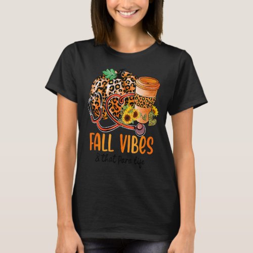 Fall Vibes And That Paraprofessional Thanksgiving T_Shirt