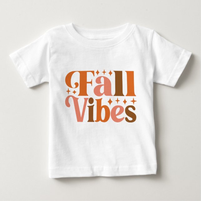 Fall Vibes Baby T-Shirt (Front)