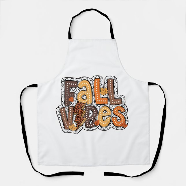 Fall Vibes Fall Leaves Pumpkin Spice Thanksgiving  Apron (Front)