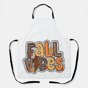 Fall Vibes Fall Leaves Pumpkin Spice Thanksgiving Apron
