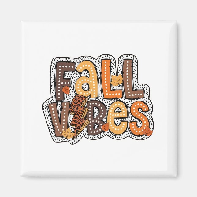 Fall Vibes Fall Leaves Pumpkin Spice Thanksgiving  Magnet (Front)