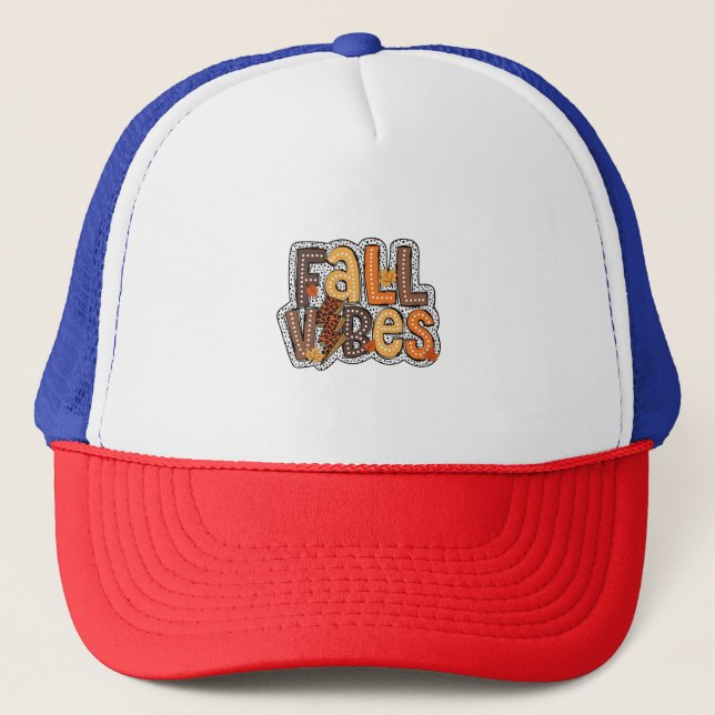 Fall Vibes Fall Leaves Pumpkin Spice Thanksgiving  Trucker Hat (Front)