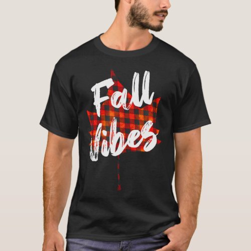 Fall Vibes Maple Leaf Autumn Season Buffalo Plaid T_Shirt