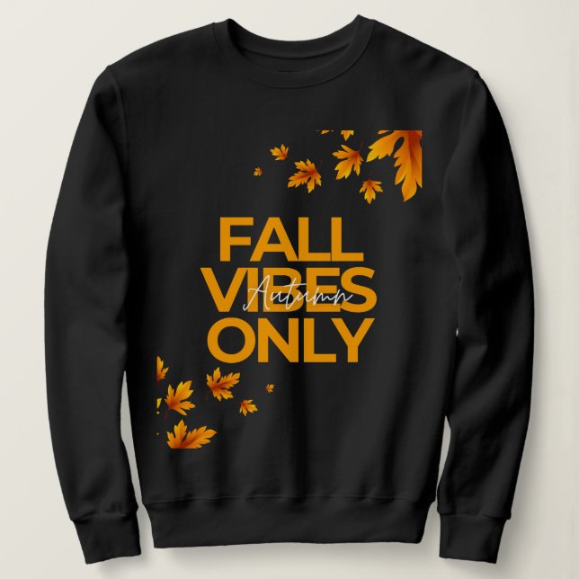 Fall Vibes Only T-Shirt | Autumn Aesthetic Shirt | (Design Front)
