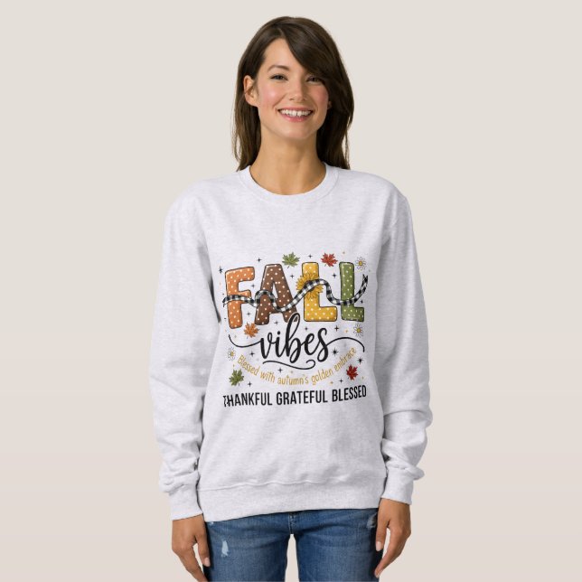 Fall Vibes  – Thankful Grateful Blessed  Sweatshirt (Front Full)