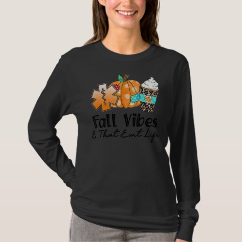 Fall Vibes  That EMT Life Autumn Season Classic T_Shirt
