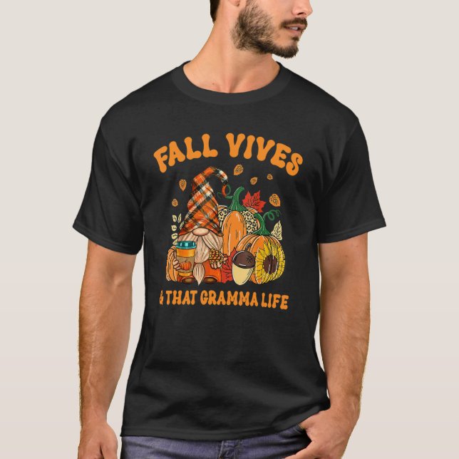Fall Vibes & That Gramma Life Gnome Autumn Tree Fa T-Shirt (Front)