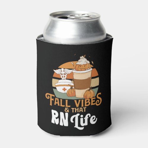 Fall Vibes That RN Life Proud Registered Nurse Can Cooler