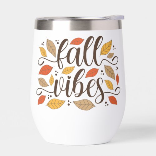 Fall Vibes Thermal Wine Tumbler