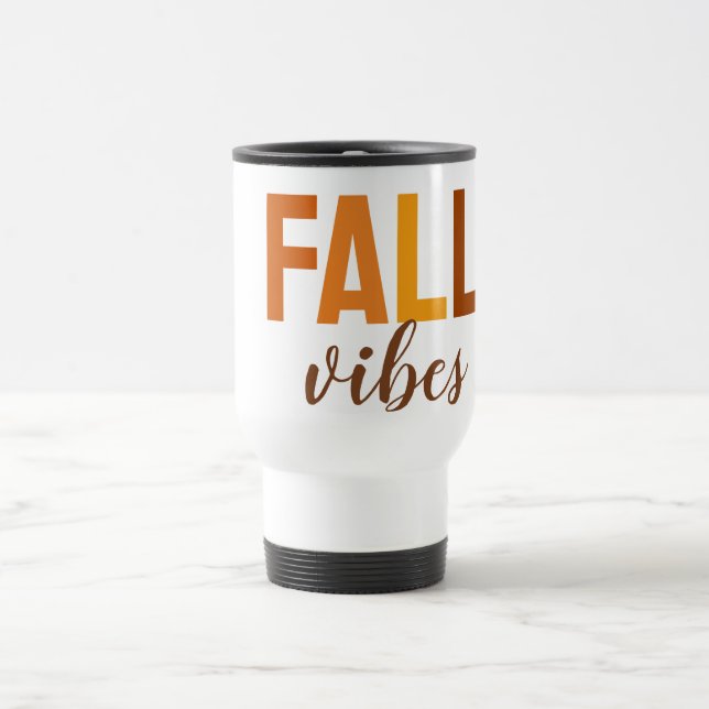 Fall Vibes Travel Mug – Cozy Autumn Coffee Cup (Center)