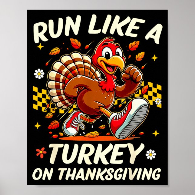 Fall Vibes Turkey Trot Run Like A Turkey On Thanks Poster (Front)