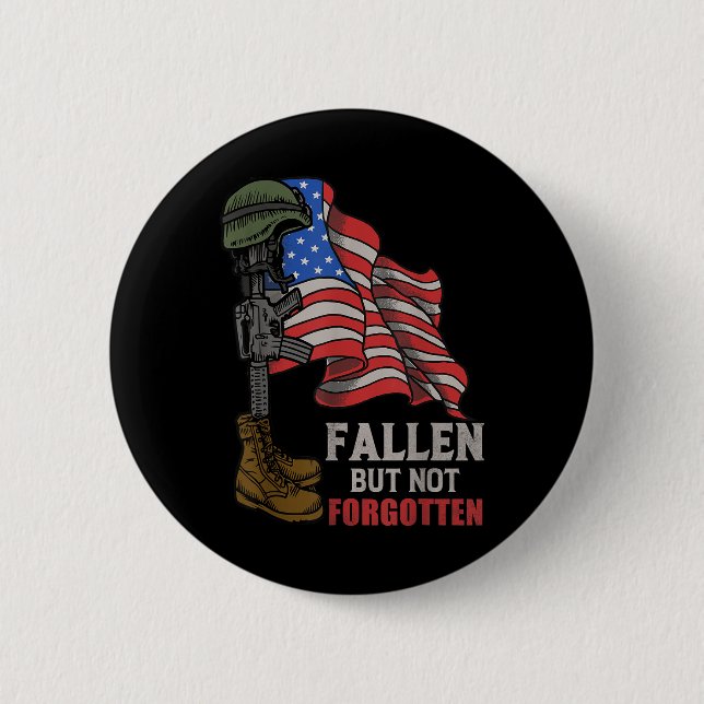 Fallen But Not Forgotten Memorial Day  Button (Front)
