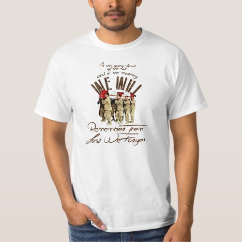 Fallen Canadian Soldiers _ We WILL Remember Them T_Shirt