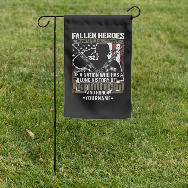 Fallen Heroes Represent the Character of a Nation Garden Flag (In SItu)
