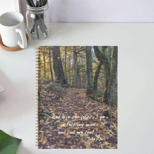 Fallen Leaves on Forest Trail John Muir Quote Notebook