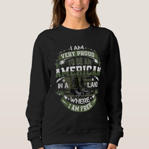 Fallen Soldiers Memorial Day I Am Proud To Be An A Sweatshirt